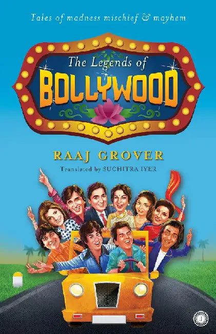 The Legends of Bollywood by Raaj Grover