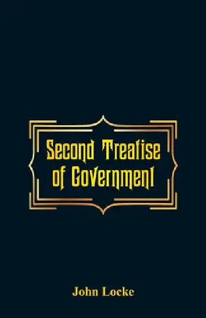 Second Treatise of Government by John Locke