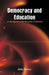 Democracy and Education: An Introduction to the Philosophy of Education by John Dewey