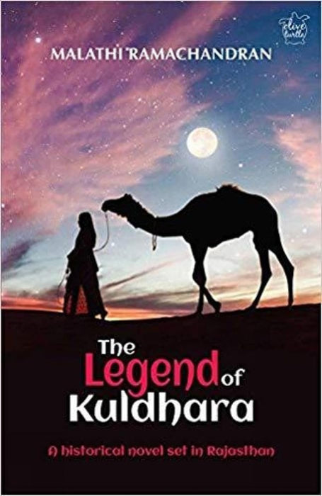 The Legend Of Kuldhara: A Historical Novel Set In Rajasthan by Malathi Ramachandran