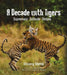 A Decade With Tigers by Shivang Mehta