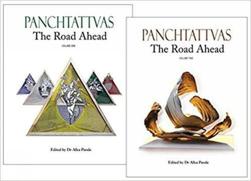 Panchtattvas - Vol. 1 & 2: The Road Ahead by Edited By Dr Alka Pande