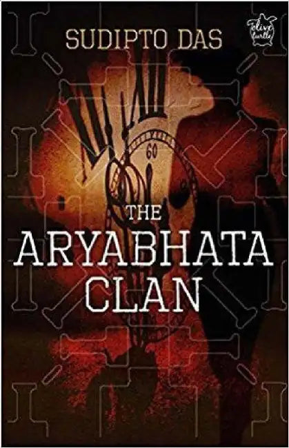 The Aryabhata Clan by Sudipto Das