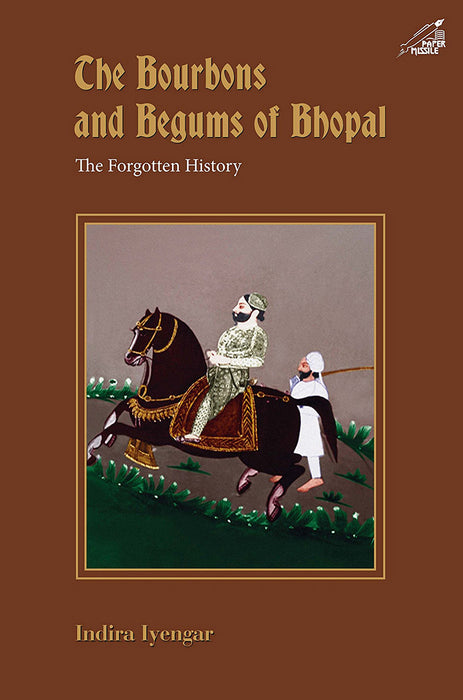 The Bournbos And Begums Of Bhopal