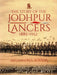 The Story of the Jodhpur Lancers: 1885-1952 by Brigadier M.S. Jodha