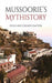 Mussoorie's Mythistory by Hugh Gantzer
