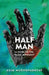 Half Man: A Novel on the Naxal Movement by Asim Mukhopadhyay