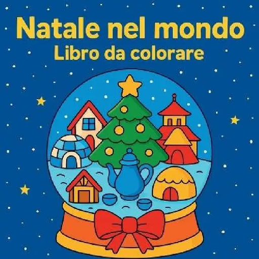 Natale nel mondo - Libro da colorare by Chris Martin