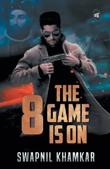 8: The Game is On by Swapnil Khamkar