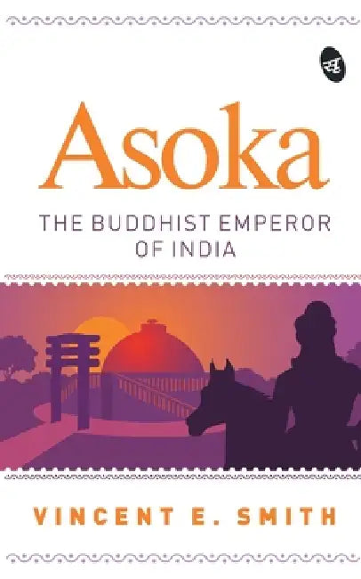 Asoka by Vincent E. Smith