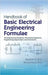 Handbook of Basic Electrical Engineering Formulae: For Engineering Students, Practising Engineers, Engineering Supervisors and Instructors by Harish C. Rai
