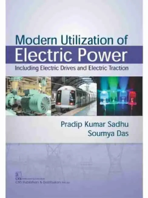 Modern Utilization of Electric Power by Pradeep Kumar Sadhu
