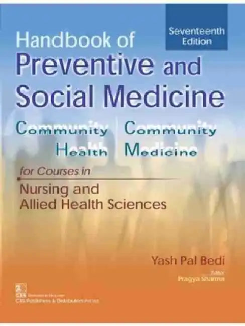Handbook of Preventive and Social Medicine for Courses in Nursing and Allied Health Sciences: Community Health/Community Medicine by Yash Pal Bedi