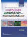 Principles and Techniques in Histology, Microscopy and Photomicrography by D. R. Singh