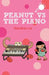 Peanut vs the Piano by Yashodhara Lal