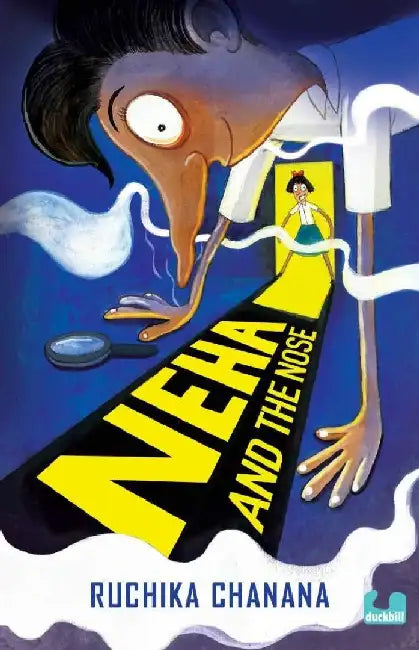 Neha And The Nose by Ruchika Chanana