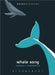 Whale Song by Margret Grebowicz
