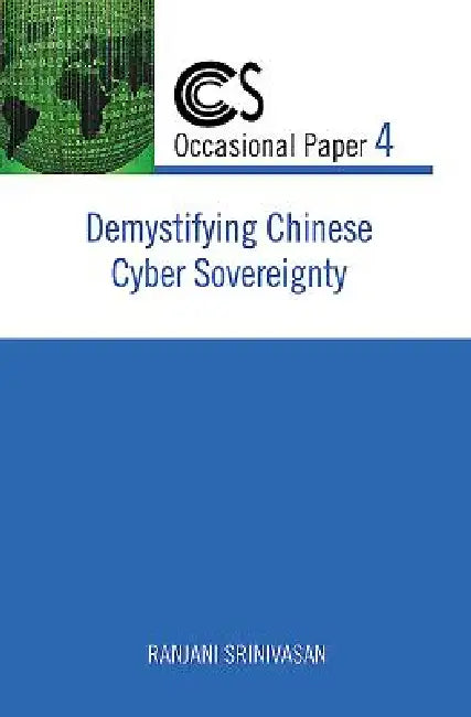Demystifying Chinese Cyber Sovereignty by Ranjani Srinivasan