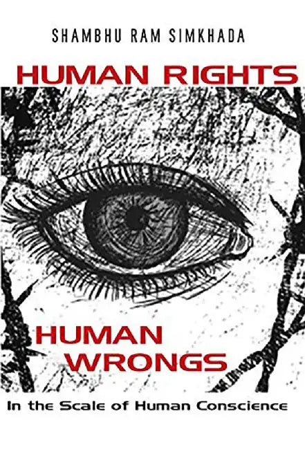 Human Rights Human Wrongs by Simkhada