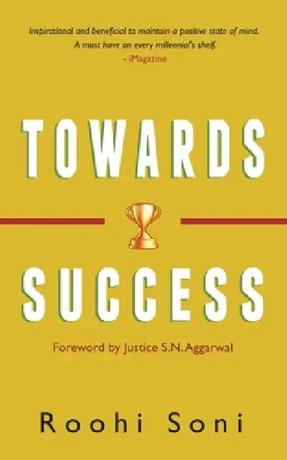 Towards Success by Roohi Soni