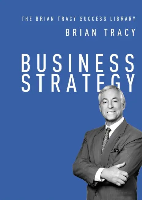 Business Strategy by Brian Tracy