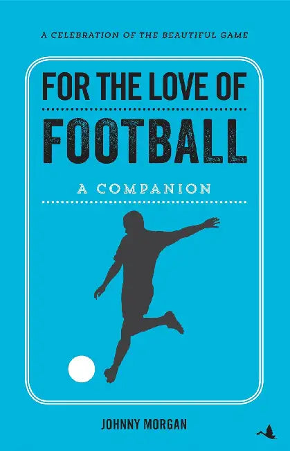 For The Love Of Football by Johnny Morgan