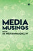 Media Musings by Edior Dr Muhammadali N