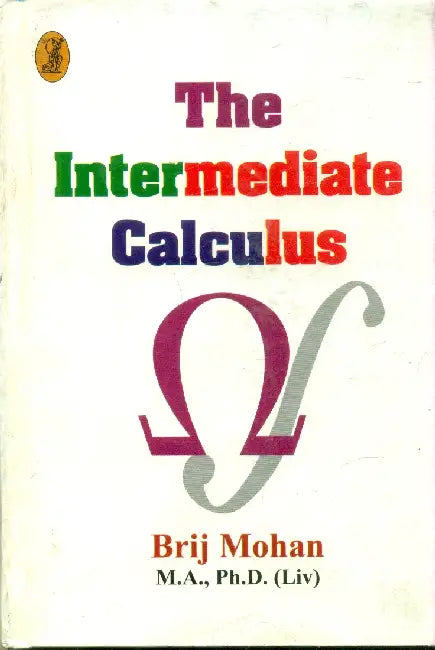 The Intermediate Calculus by Dr. Brijmohan
