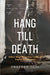 Hang Till Death by Prateek Jain