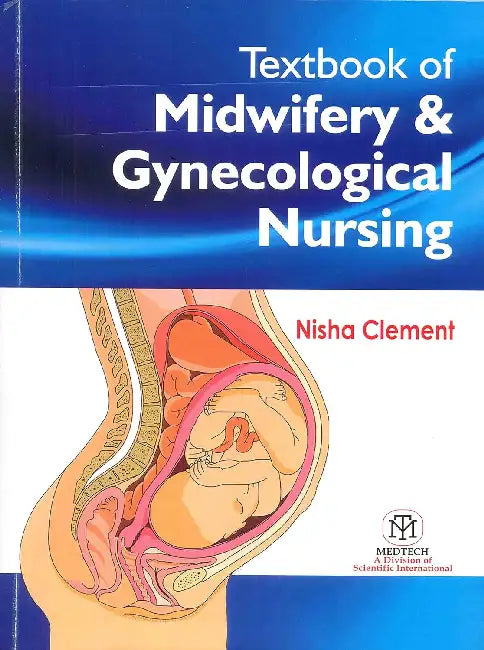 Textbook Of Midwifery & Gynecological Nursing by Nisha Clement