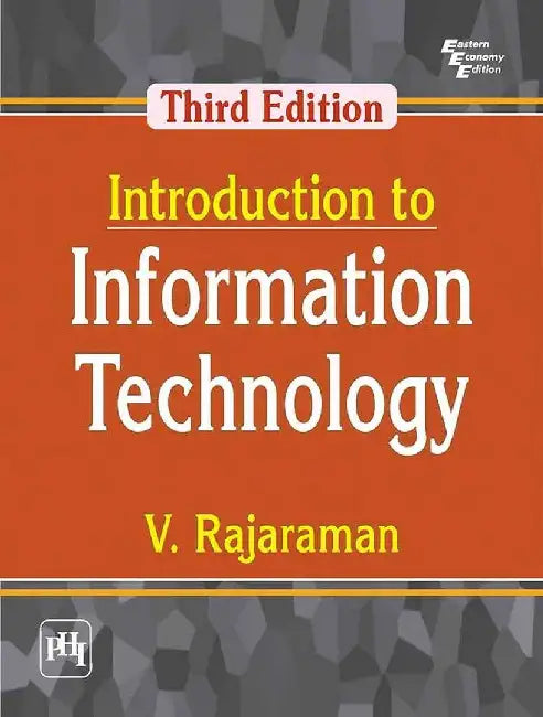 Introduction to Information Technology by Rajaraman V.