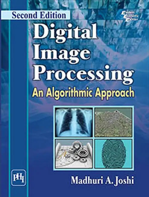 Digital Image Processing: An Algorithmic Approach by Joshi Madhuri A.