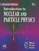 Introduction to Nuclear and Particle Physics by Mittal V. K., Verma R. C. , Gupta S C 