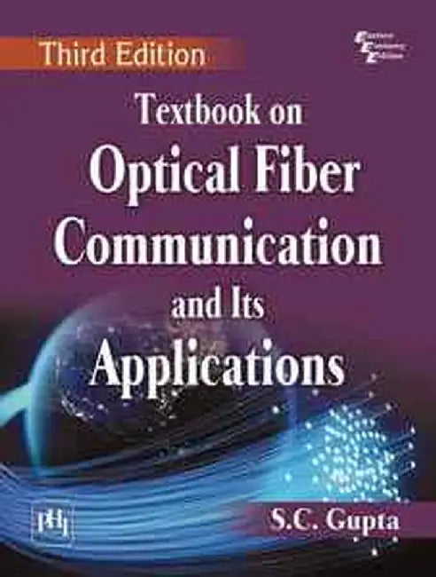 Textbook On Optical Fiber Communication and Its Applications by Gupta S. C.