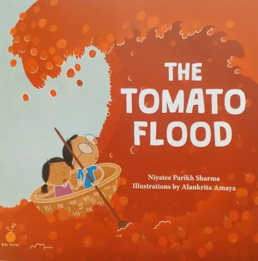 The Tomato Flood by Niyatee Parikh Sharma