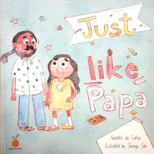 Just Like Papa by Nandita da Cunha