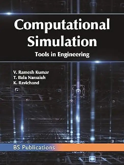 Computational Simulation Tools in Engineering  by V. Ramesh Kumar,
