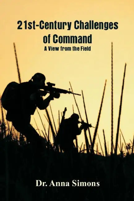 21st-Century Challenges of Command by Anna Simons