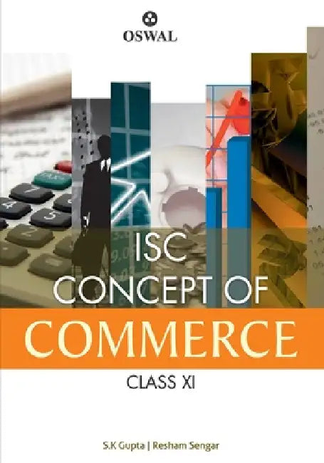 Concepts of Commerce: Textbook for ISC Class 11 by S. K. Gupta, Resham Sengar