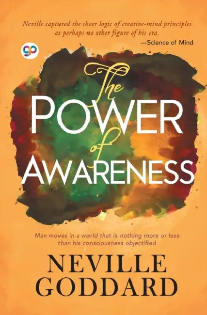 The Power of Awareness by Neville Goddard