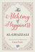 The Alchemy of Happiness by Al-Ghazzali