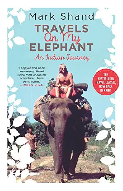 Travels On My Elephant by Mark Shand
