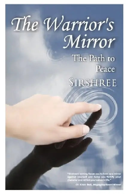 The Warrior's Mirror: The Path to Peace by Sirshree