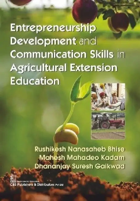 Entrepreneurship Development And Communication Skills In Agricultural Extension Education by Bhise R N