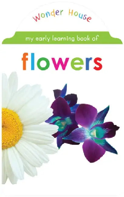 My Early Learning Book of Flowers by Wonder House Books