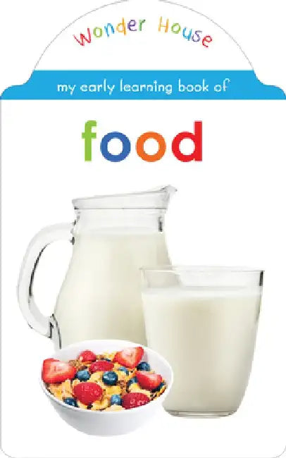 My Early Learning Book of Food by Wonder House Books