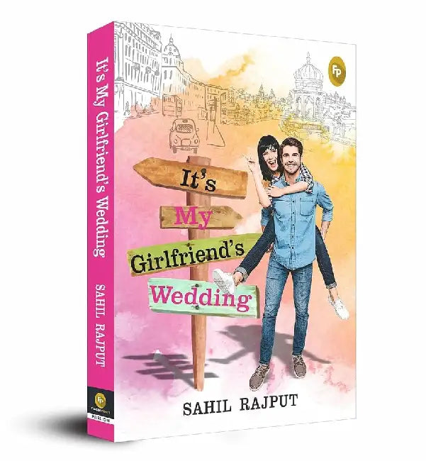 It's My Girlfriend's Wedding by Sahil Rajput