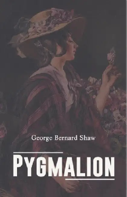 Pygmalion by George Shaw Bernard