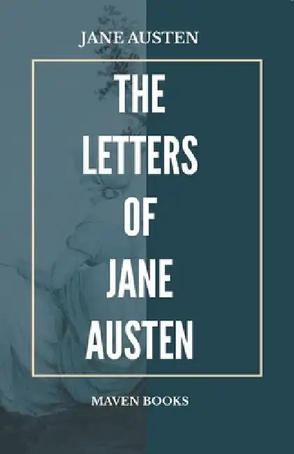 The Letters of Jane Austen by Jane Austen