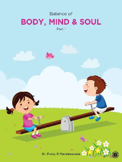 Balance of Body, Mind & Soul by Dr. Preeti Mandawewala
